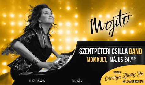 Szentpéteri Csilla & Band - “Mojito” koncertshow