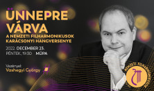 ÜNNEPRE VÁRVA - A Nemzeti Filharmonikusok karácsonyi hangversenye